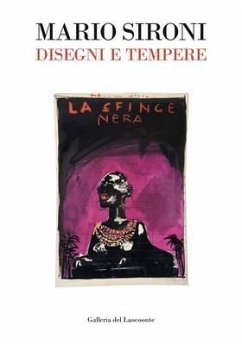 Mario Sironi. Disegni e tempere. Dal futurismo al dopoguerra. Catalogo della mostra (Roma, 10 aprile-7 luglio 2014) - Benzi, Fabio
