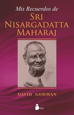 Mis Recuerdos de Sri Nisargadatta Maharaj = My Memories of Sri Nisargadatta Maharaj - Godman, David