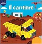 Il cantiere Il cantiere