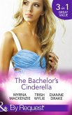 The Bachelor's Cinderella: The Frenchman's Plain-Jane Project (In Her Shoes..., Book 3) / His L.A. Cinderella (In Her Shoes..., Book 17) / The Wife He's Been Waiting For (Mills & Boon By Request) (eBook, ePUB)