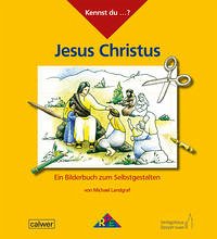 Kennst du ...? Jesus Christus - Landgraf, Michael