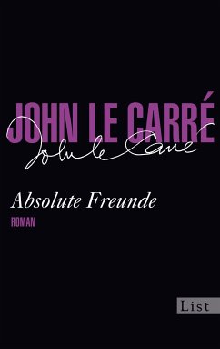 Absolute Freunde. Roman. John le Carré