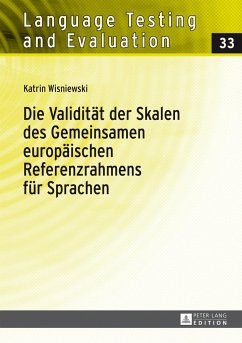 Die Validität der Skalen des Gemeinsamen europäischen Referenzrahmens für Sprachen - Wisniewski, Katrin