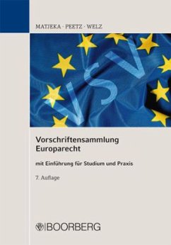 Vorschriftensammlung Europarecht (EuR) mit Einführung für Studium und Praxis - Matjeka, Manfred; Peetz, Cornelius; Welz, Christian