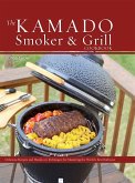 The Kamado Smoker and Grill Cookbook (eBook, ePUB) The Kamado Smoker and Grill Cookbook (eBook, ePUB)
