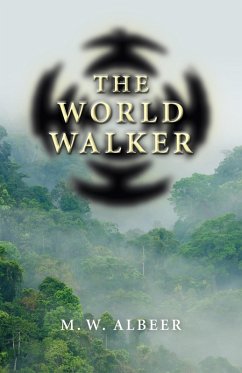 World Walker (eBook, ePUB) - Albeer, M. W.