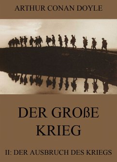 Der große Krieg - 2: Der Ausbruch des Kriegs (eBook, ePUB) - Doyle, Arthur Conan