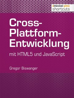 Cross-Plattform-Entwicklung mit HTML und JavaScript (eBook, ePUB) - Biswanger, Gregor