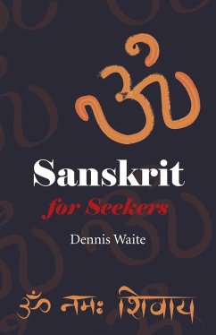 Sanskrit for Seekers (eBook, ePUB) - Waite, Dennis