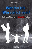 Wer bin ich - wie soll ich sein? (eBook, ePUB)