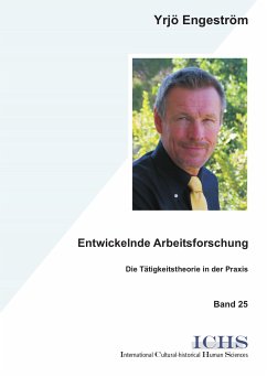 Entwickelnde Arbeitsforschung (eBook, PDF) - Engeström, Yrjö