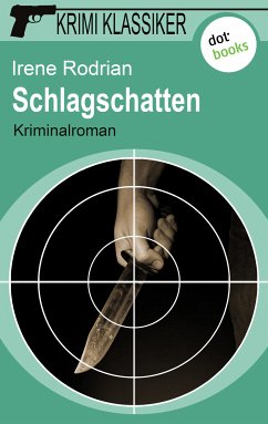 Schlagschatten / Krimi-Klassiker Bd.14 (eBook, ePUB) - Rodrian, Irene