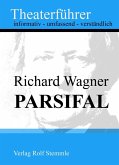 Parsifal - Theaterführer im Taschenformat zu Richard Wagner (eBook, ePUB)