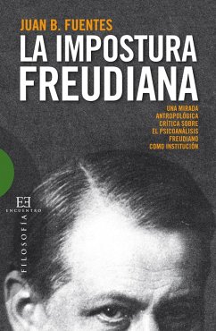 La impostura freudiana (eBook, ePUB) - Bautista Fuentes, Juan