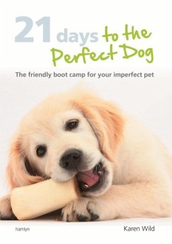 21 Days To The Perfect Dog (eBook, ePUB) - Wild, Karen