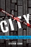 Americans Against the City (eBook, ePUB)