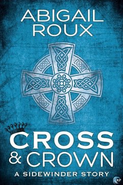 Cross & Crown (Sidewinder, #2) (eBook, ePUB) - Roux, Abigail