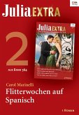 Flitterwochen auf Spanisch / Julia Extra Bd.384.2 (eBook, ePUB)