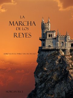 La Marcha De Los Reyes (Libro #2 De El Anillo Del Hechicero) (eBook, ePUB) - Rice, Morgan