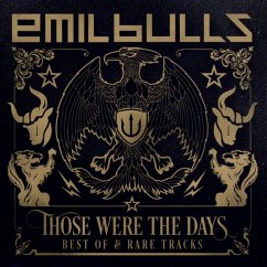 Those Were The Days (Best Of & Rare Tracks) - Emil Bulls