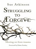 Struggling to Forgive (eBook, ePUB)