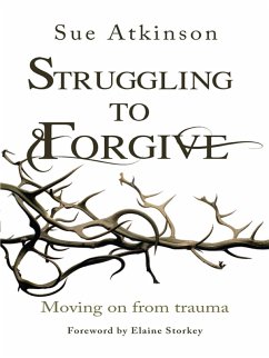 Struggling to Forgive (eBook, ePUB) - Atkinson, Sue