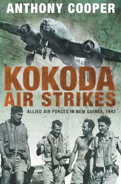 Kokoda Air Strikes (eBook, ePUB) Kokoda Air Strikes (eBook, ePUB)
