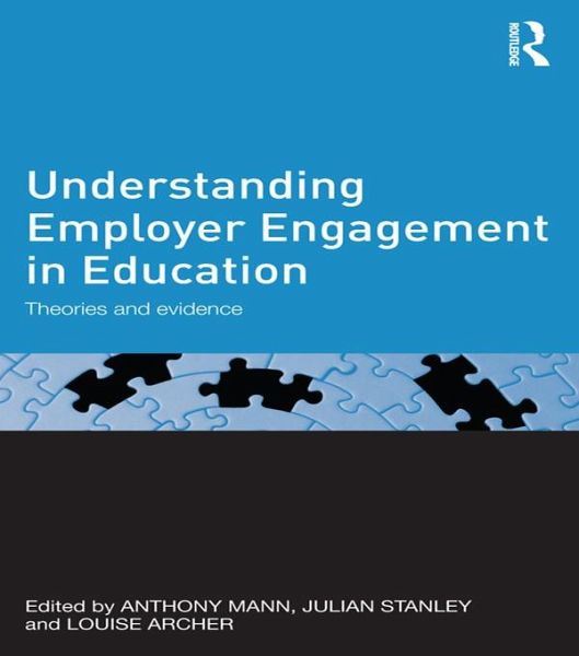 Understanding Employer Engagement in Education (eBook, PDF) Understanding Employer Engagement in Education (eBook, PDF)