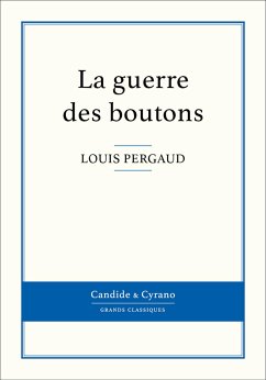 La guerre des boutons (eBook, ePUB) - Pergaud, Louis