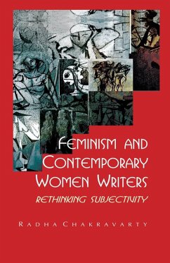 Feminism and Contemporary Women Writers (eBook, PDF) - Chakravarty, Radha