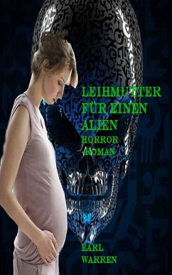 Leihmutter für einen Alien (eBook, ePUB) - Warren, Earl