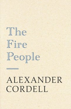 The Fire People (eBook, ePUB) - Cordell, Alexander