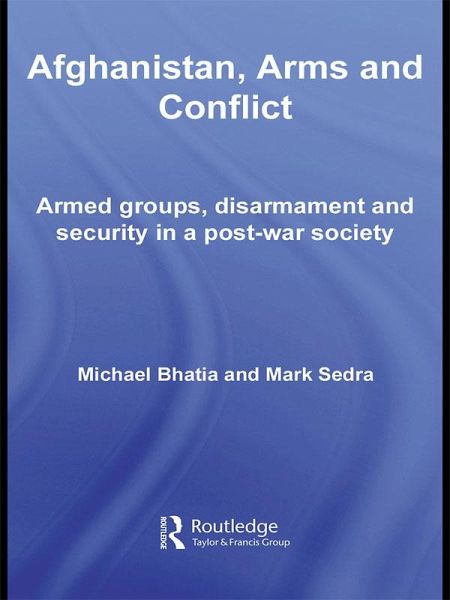 Afghanistan, Arms and Conflict (eBook, PDF)