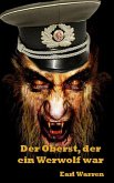 Der Oberst, der ein Werwolf war (eBook, ePUB)