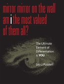 Mirror Mirror on the Wall Am I the Most Valued of Them All? (eBook, ePUB)