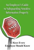 An Employee's Guide to Safeguarding Sensitive Information Properly (eBook, ePUB)