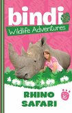 Bindi Wildlife Adventures 16: Rhino Safari (eBook, ePUB) Bindi Wildlife Adventures 16: Rhino Safari (eBook, ePUB)