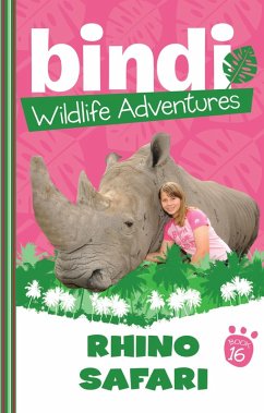 Bindi Wildlife Adventures 16: Rhino Safari (eBook, ePUB) - Irwin, Bindi; Brown, Ellie