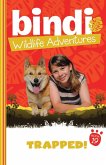 Bindi Wildlife Adventures 19: Trapped! (eBook, ePUB) Bindi Wildlife Adventures 19: Trapped! (eBook, ePUB)