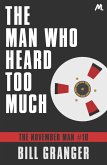 The Man Who Heard Too Much (eBook, ePUB)