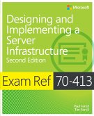 Exam Ref 70-413 Designing and Implementing a Server Infrastructure (MCSE) (eBook, ePUB)