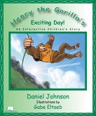 Henry the Gorilla's Exciting Day! (eBook, ePUB)