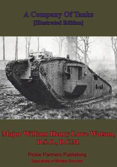 Company Of Tanks [Illustrated Edition] (eBook, ePUB) - Major William Henry Lowe Watson, D. S. O.