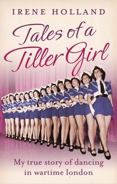 Tales of a Tiller Girl (eBook, ePUB) - Holland, Irene