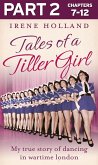 Tales of a Tiller Girl Part 2 of 3 (eBook, ePUB)