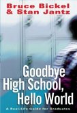 Goodbye High School, Hello World (eBook, ePUB) Goodbye High School, Hello World (eBook, ePUB)