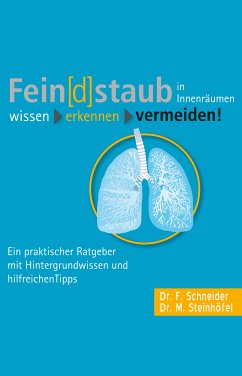 Fein[d]staub in Innenräumen (eBook, ePUB) - Schneider, Friedhelm; Steinhöfel, Michael