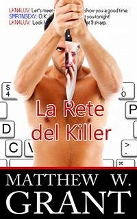 La Rete Del Killer (eBook, ePUB) - W. Grant, Matthew