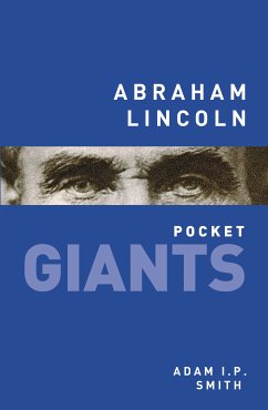 Abraham Lincoln: pocket GIANTS (eBook, ePUB) - Smith, Adam I.P.