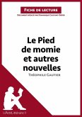 Le Pied de momie et autres nouvelles de Théophile Gautier (Fiche de lecture) (eBook, ePUB)